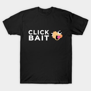 Click Bait T-Shirt